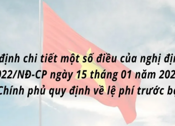 Quy định chi tiết một số điều của nghị định số 10/2022/NĐ-CP ngày 15 tháng 01 năm 2022 của Chính phủ quy định về lệ phí trước bạ