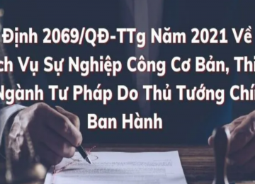 Quyết định 2069/QĐ-TTg năm 2021 về Danh mục dịch vụ sự nghiệp công cơ bản, thiết yếu thuộc ngành Tư pháp do Thủ tướng Chính phủ ban hành