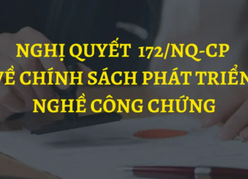 NGHỊ QUYẾT 172/NQ-CP VỀ CHÍNH SÁCH PHÁT TRIỂN NGHỀ CÔNG CHỨNG